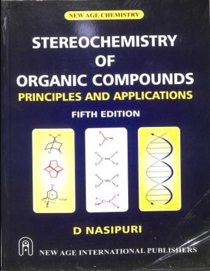 Stereochemistry Of Organic Compounds : Principles And Applications